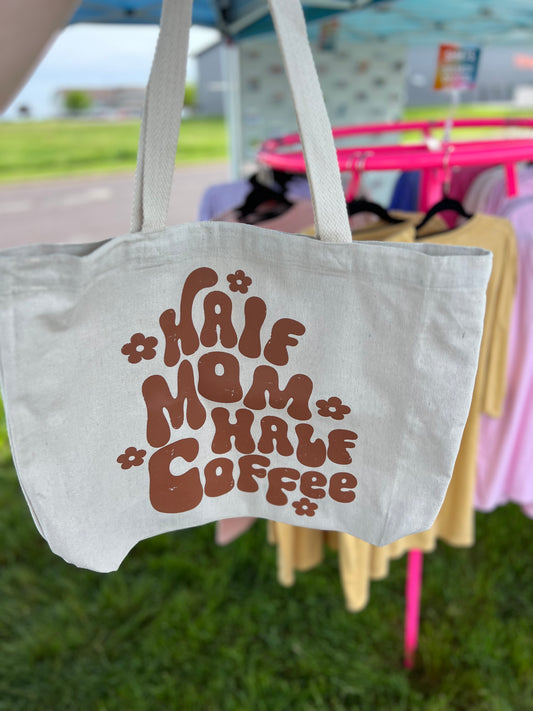 Half Mom Half Coffee Tote Bag