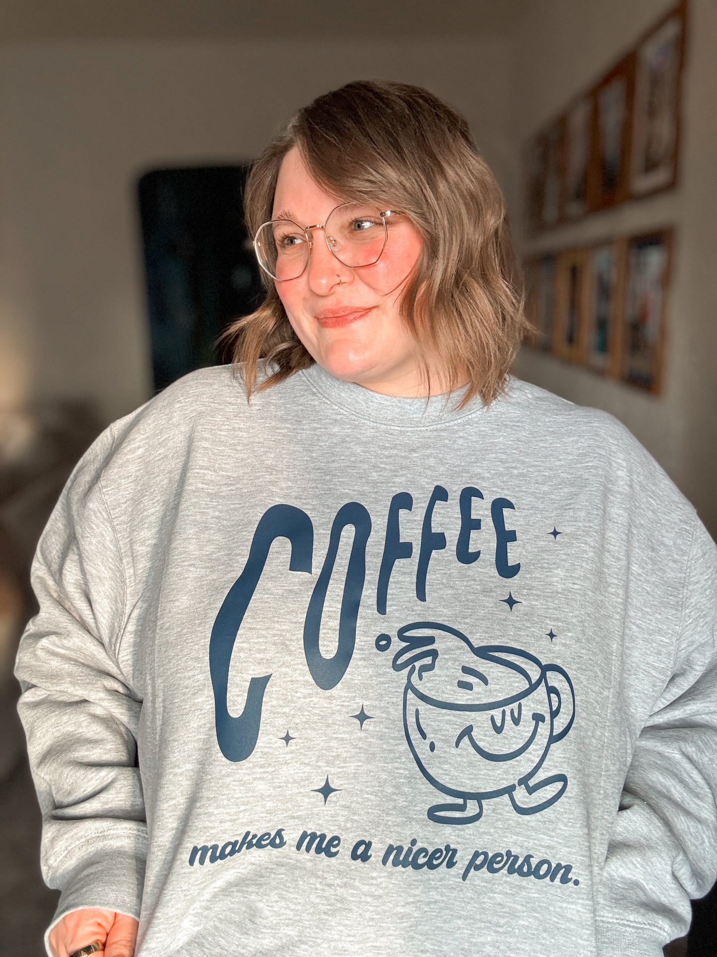 Coffee Makes Me A Nicer Person Sweatshirt