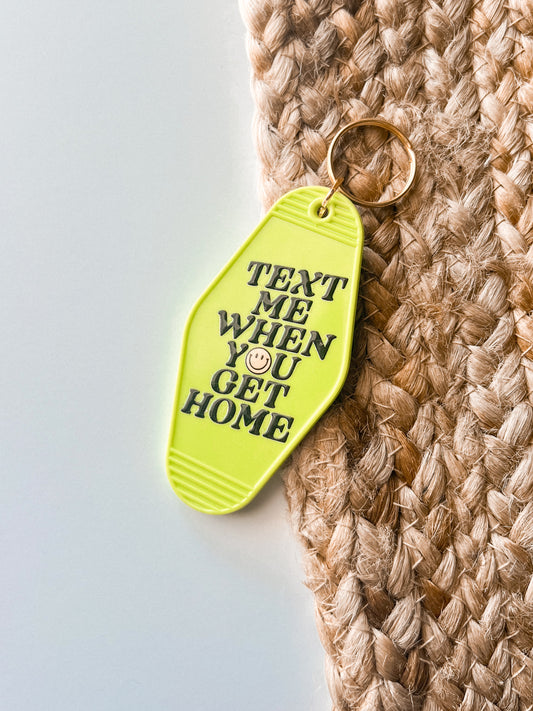 Text Me When You Get Home Motel Keychain