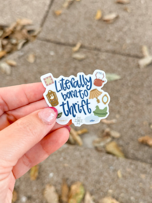 RTS Literally Born To Thrift Sticker