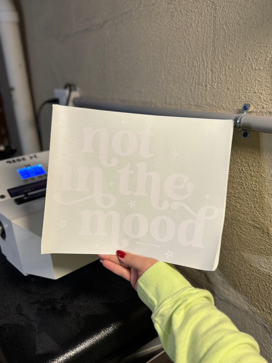 MYSTERY SHIRT COLOR - Not In The Mood