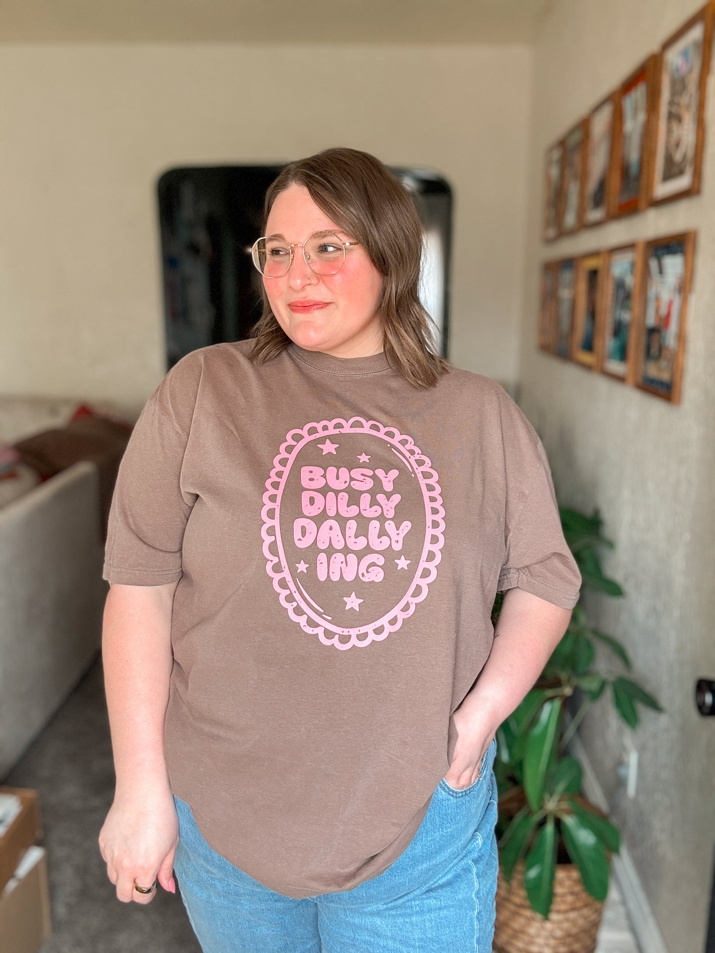 Busy Dilly Dallying T-Shirt