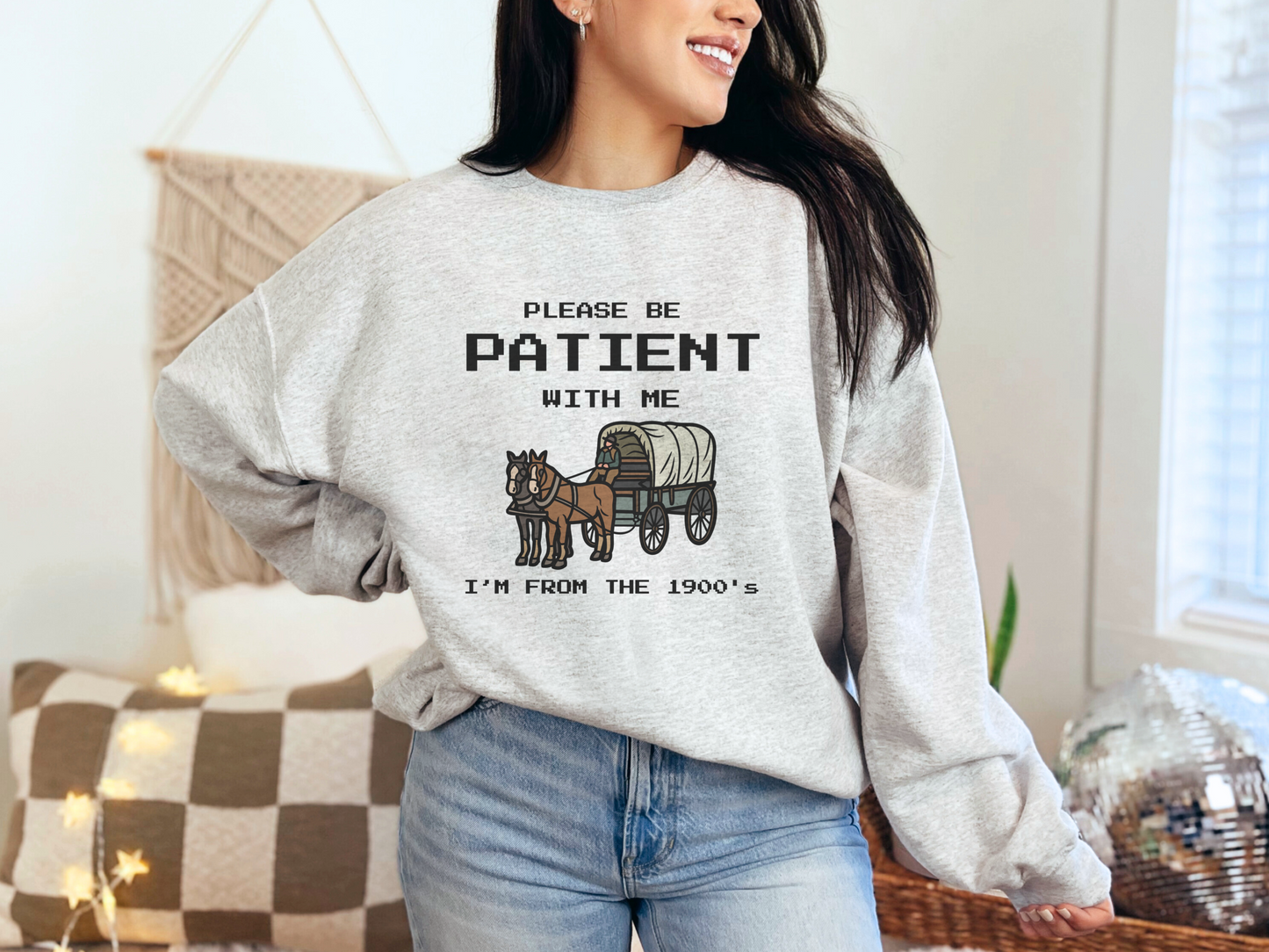 Please Be Patient With Me Graphic T-Shirt or Sweatshirt