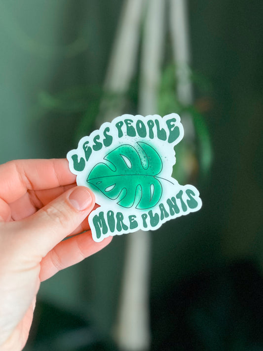 Less People More Plants Vinyl Sticker | Decal