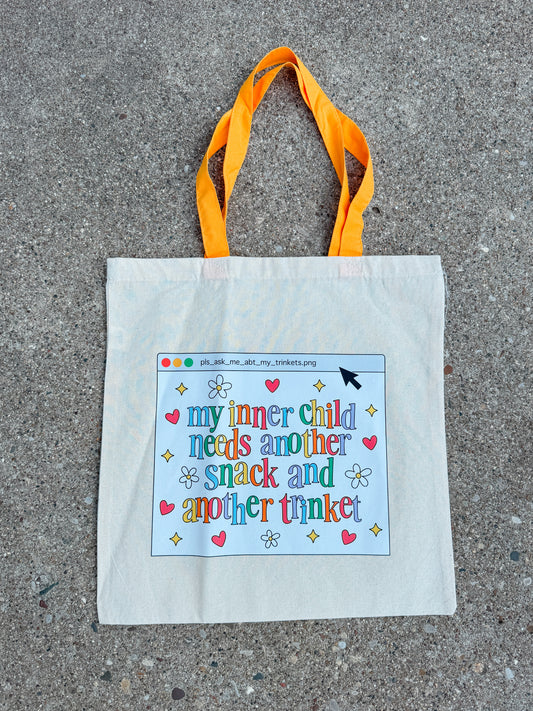 RTS My Inner Child Needs Another Snack and Another Trinket Tote Bag