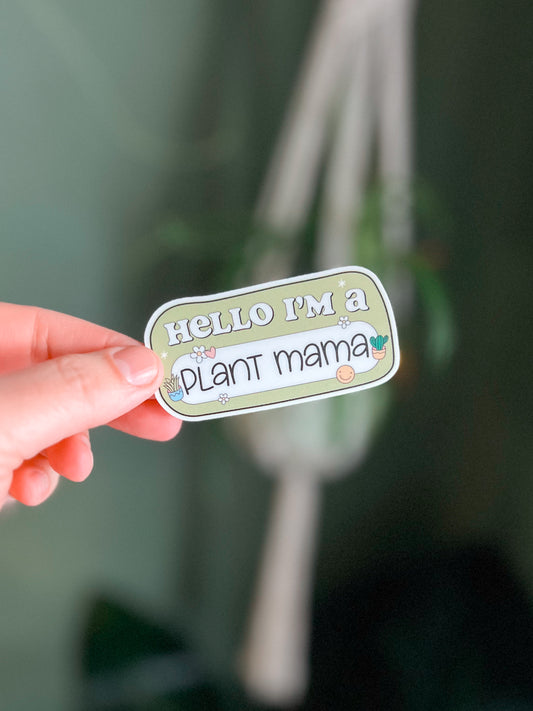 Hello I’m A Plant Mama Vinyl Sticker | Decal