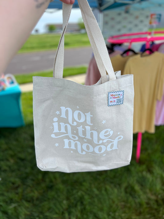 Not In The Mood Tote Bag