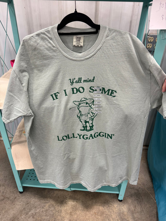 RTS Ya’ll Mind If I Do Some Lollygaggin Graphic Tee