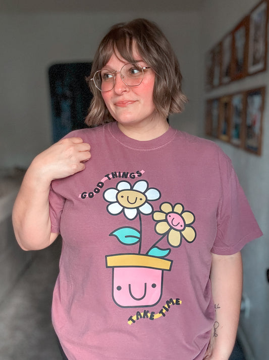 Good Things Take Time Floral