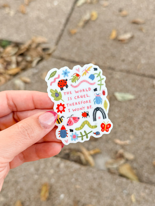 RTS The World Is Cruel Therefore I Won't Be Sticker