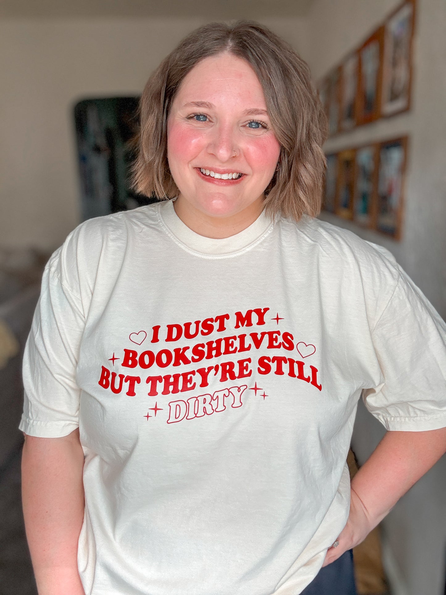 I Dust My Bookshelves But They're Still Dirty