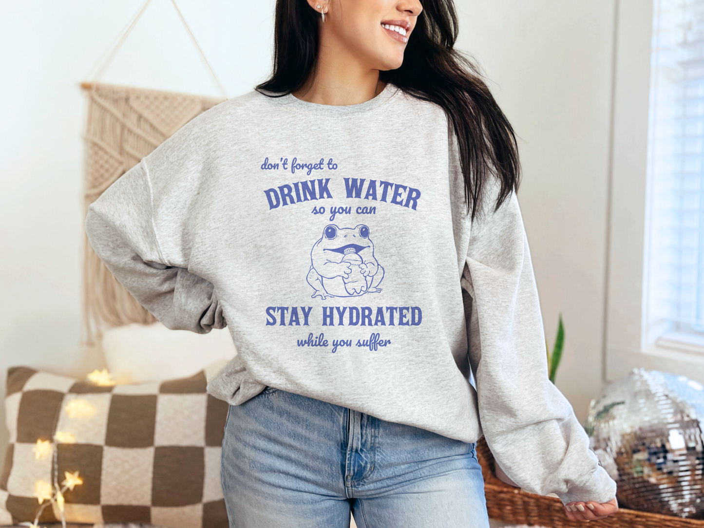 Don’t Forget To Drink Water Graphic T-Shirt or Sweatshirt