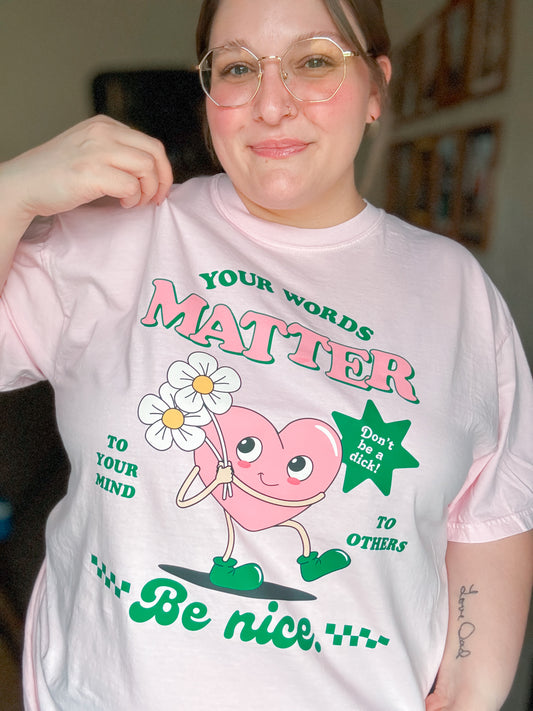 Your Words Matter T-Shirt