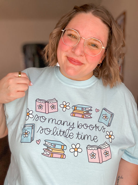 So Many Books So Little Time T-Shirt