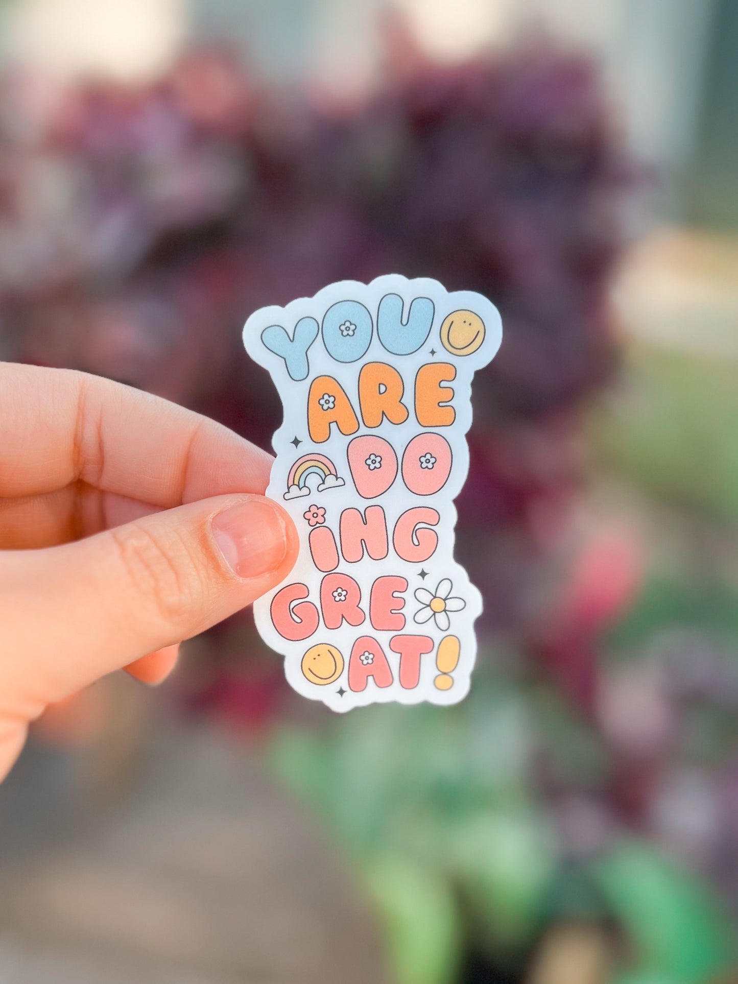 You Are Doing Great Vinyl Sticker | Decal