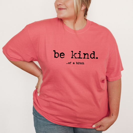 Be Kind Of A Bitch Graphic Tee