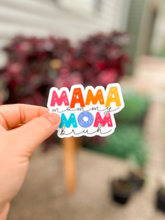 Mama Mommy Mom Bruh Vinyl Sticker | Decal