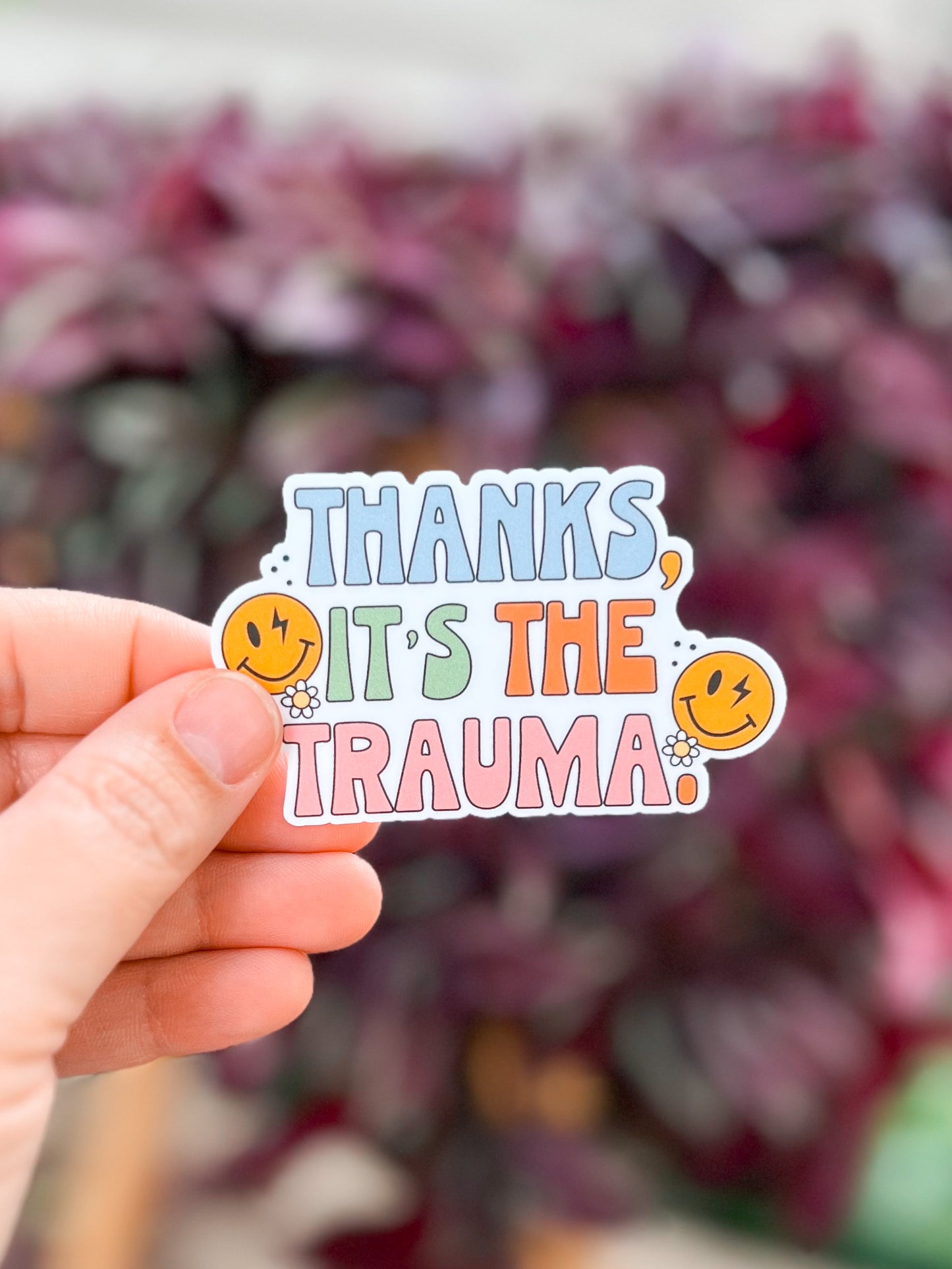 Thanks It’s The Trauma Vinyl Sticker | Decal